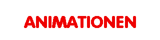 ANIMATIONEN
