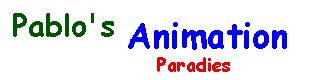 Pablo`s Animation Paradies